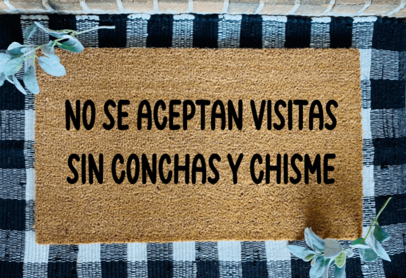 No Se Aceptan Visitas Sin Conchas y Chisme Tapete