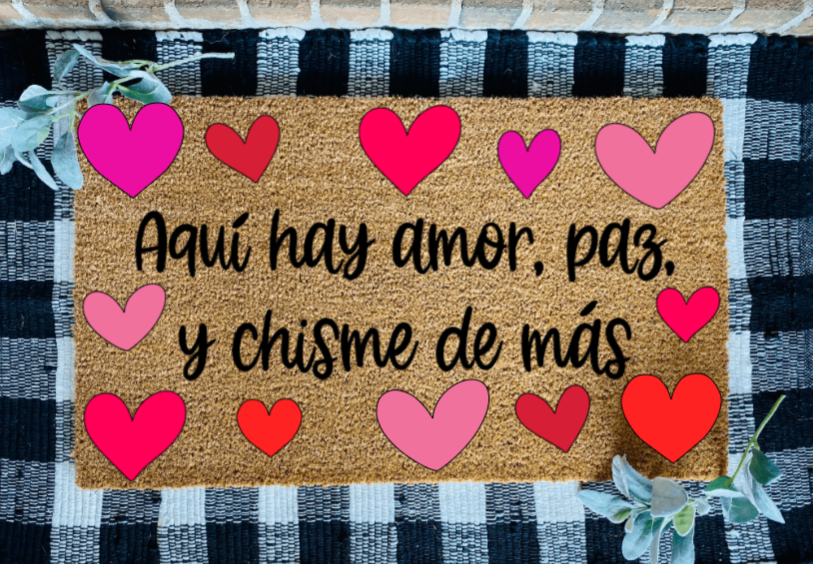 Aqui Hay Amor, Paz, y Chisme de Mas Tapete