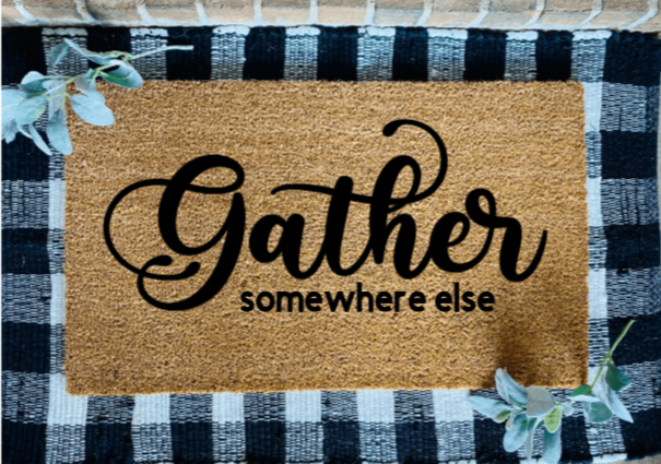 Gather Somewhere Else Doormat