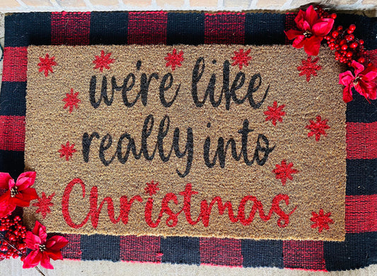 We're Like Really Into Christmas Door Mat