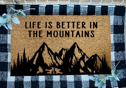 Life is Better in The Mountains Door Mat