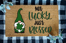 Load image into Gallery viewer, Not Lucky Just Blessed Gnome Welcome Four Leaf Clover Door Mat
