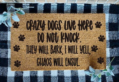 Crazy Dogs Live Here Door Mat