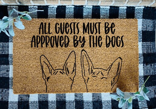 All Guests Must Be Approved by The Dog(s) Custom Dog Ear Outline Door Mat