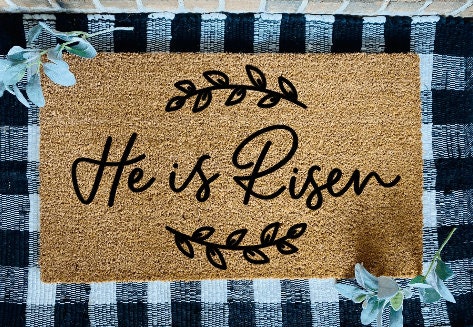 He is Risen Welcome Door Mat