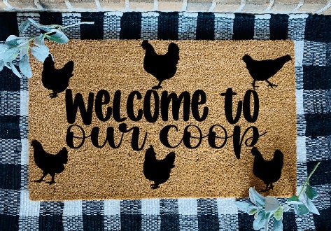 Welcome To Our Coop Chicken Door Mat