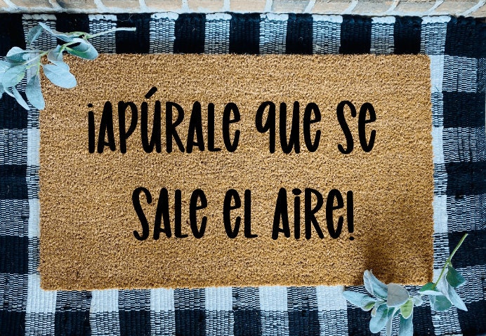 Apúrale Que Se Sale El Aire Tapete