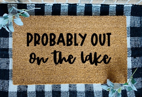 Probably Out On The Lake Door Mat