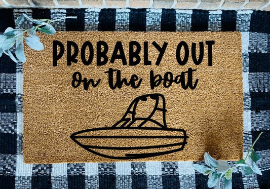 Probably Out On The Boat/Lake Door Mat