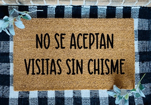 No Se Aceptan Visitas Sin Chisme Tapete