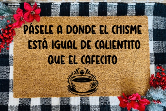 Pasele a Donde el Chisme Está Igual de Calientito que el Cafecito Tapete