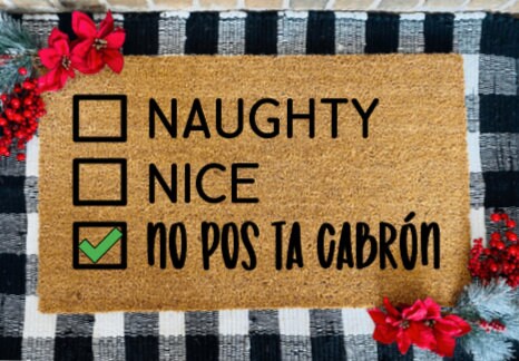 Naughty Nice No Pos Ta Cabron Felpudo de fibra de coco