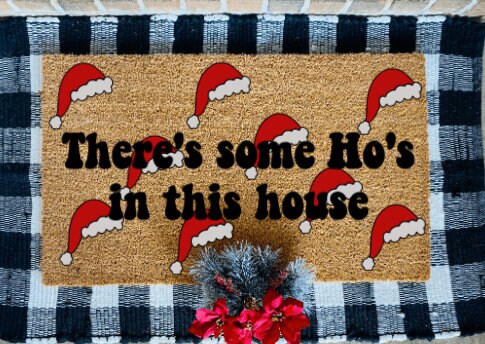 There's Some Ho's In This House Door Mat